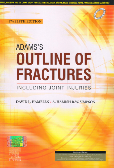 Adams's Outline Of Fractures Including Joint Injuries 12th/2007 (Reprint 2020)